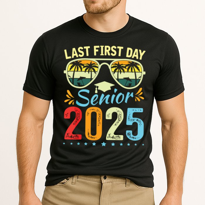 My Last First Day Senior 2025 Back To School Class Of 2025 Performance Shirt