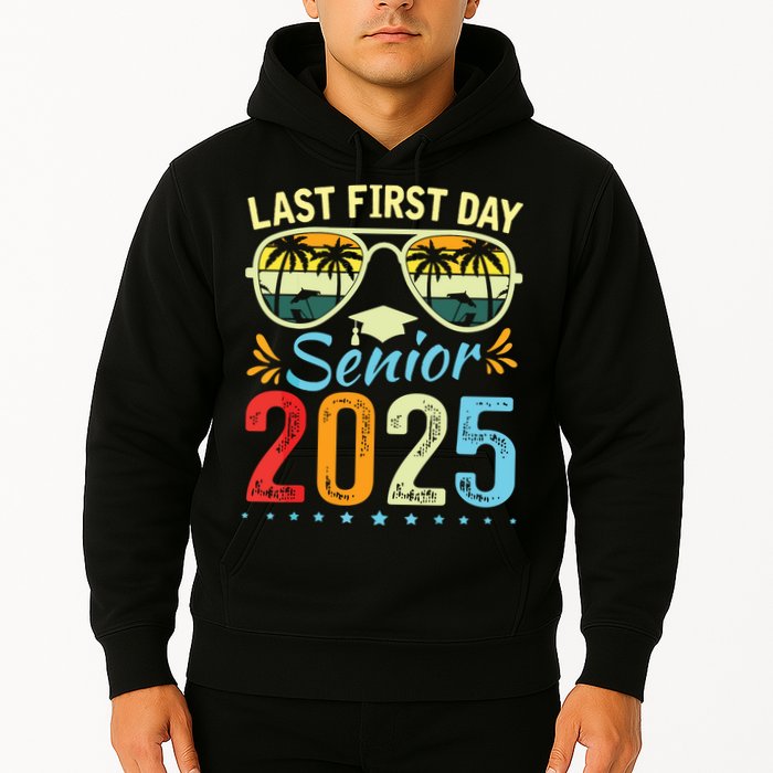 My Last First Day Senior 2025 Back To School Class Of 2025 Hoodie