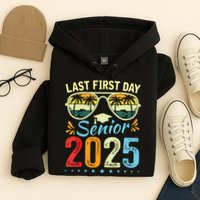 My Last First Day Senior 2025 Back To School Class Of 2025 Hoodie