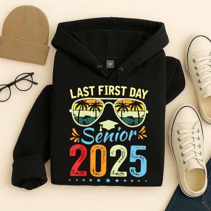My Last First Day Senior 2025 Back To School Class Of 2025 Hoodie
