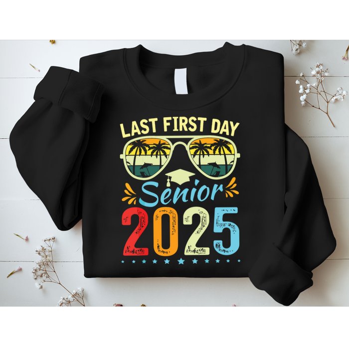 My Last First Day Senior 2025 Back To School Class Of 2025 Sweatshirt