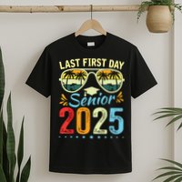 My Last First Day Senior 2025 Back To School Class Of 2025 T-Shirt