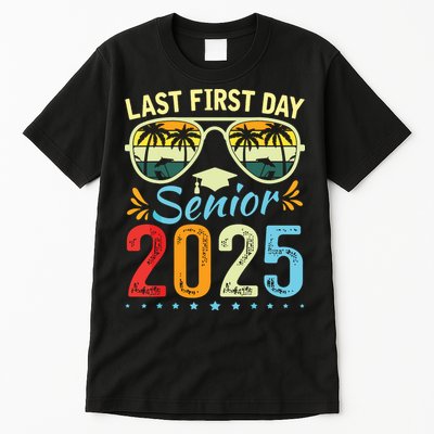 My Last First Day Senior 2025 Back To School Class Of 2025 Tall T-Shirt