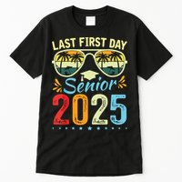 My Last First Day Senior 2025 Back To School Class Of 2025 Tall T-Shirt