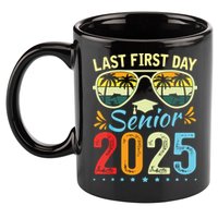 My Last First Day Senior 2025 Back To School Class Of 2025 11oz C Handle Ceramic Mug