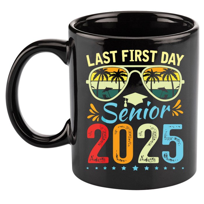 My Last First Day Senior 2025 Back To School Class Of 2025 11oz C Handle Ceramic Mug