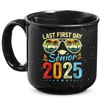 My Last First Day Senior 2025 Back To School Class Of 2025 15oz Campfire Ceramic Mug