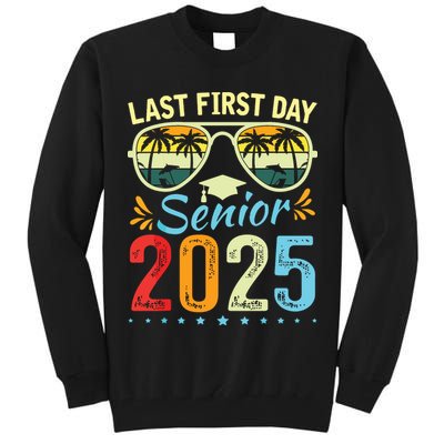My Last First Day Senior 2025 Back To School Class Of 2025 Tall Sweatshirt