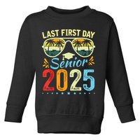 My Last First Day Senior 2025 Back To School Class Of 2025 Toddler Sweatshirt