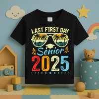 My Last First Day Senior 2025 Back To School Class Of 2025 Toddler T-Shirt