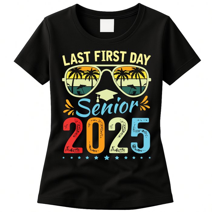 My Last First Day Senior 2025 Back To School Class Of 2025 Womens T-Shirt