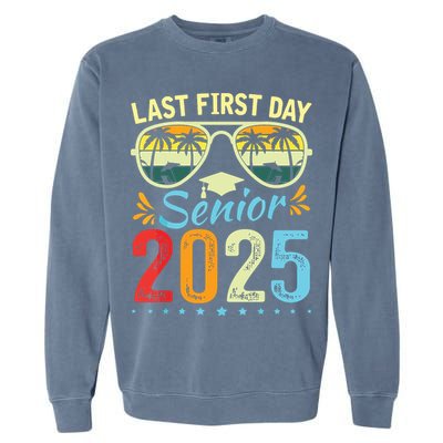 My Last First Day Senior 2025 Back To School Class Of 2025 Garment-Dyed Sweatshirt