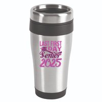 My Last First Day Senior Back To School 2025 Class Of 2025 16oz Travel Tumbler