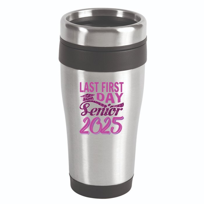 My Last First Day Senior Back To School 2025 Class Of 2025 16oz Travel Tumbler