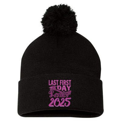 My Last First Day Senior Back To School 2025 Class Of 2025 Pom Pom 12in Knit Beanie