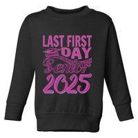 My Last First Day Senior Back To School 2025 Class Of 2025 Toddler Sweatshirt