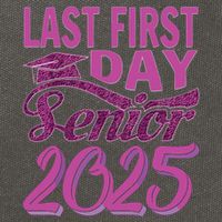 My Last First Day Senior Back To School 2025 Class Of 2025 Cotton Canvas Backpack