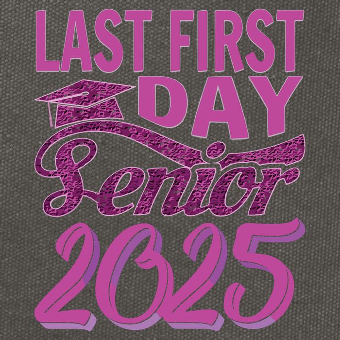 My Last First Day Senior Back To School 2025 Class Of 2025 Cotton Canvas Backpack
