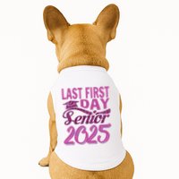 My Last First Day Senior Back To School 2025 Class Of 2025 Doggie Tank