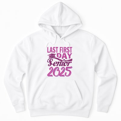 My Last First Day Senior Back To School 2025 Class Of 2025 Hoodie