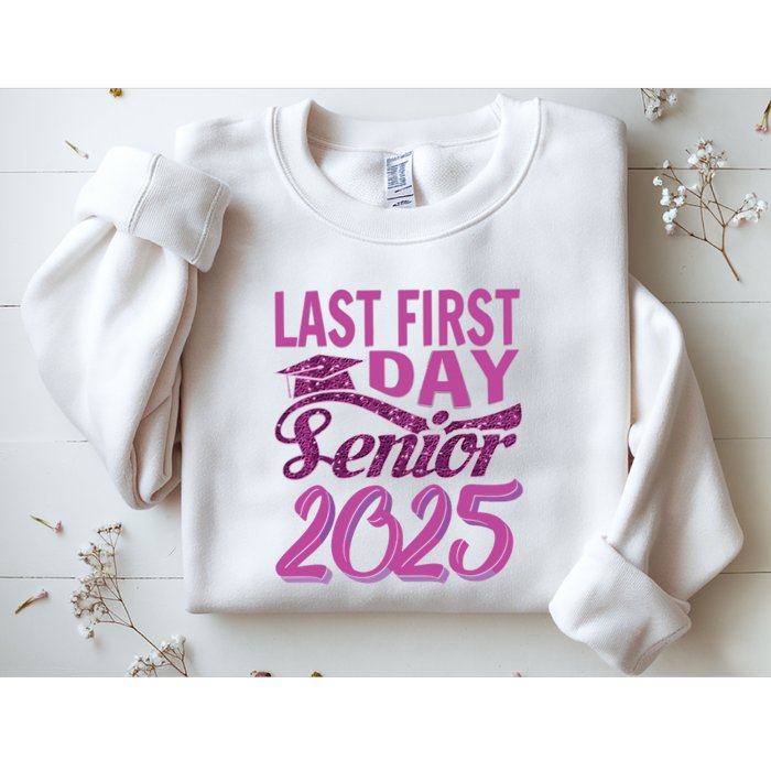 My Last First Day Senior Back To School 2025 Class Of 2025 Sweatshirt