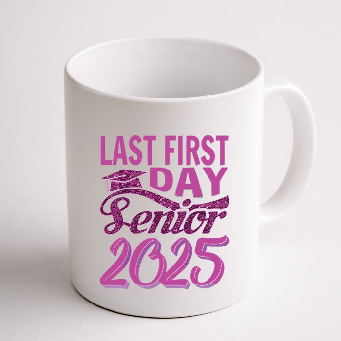 My Last First Day Senior Back To School 2025 Class Of 2025 Mug