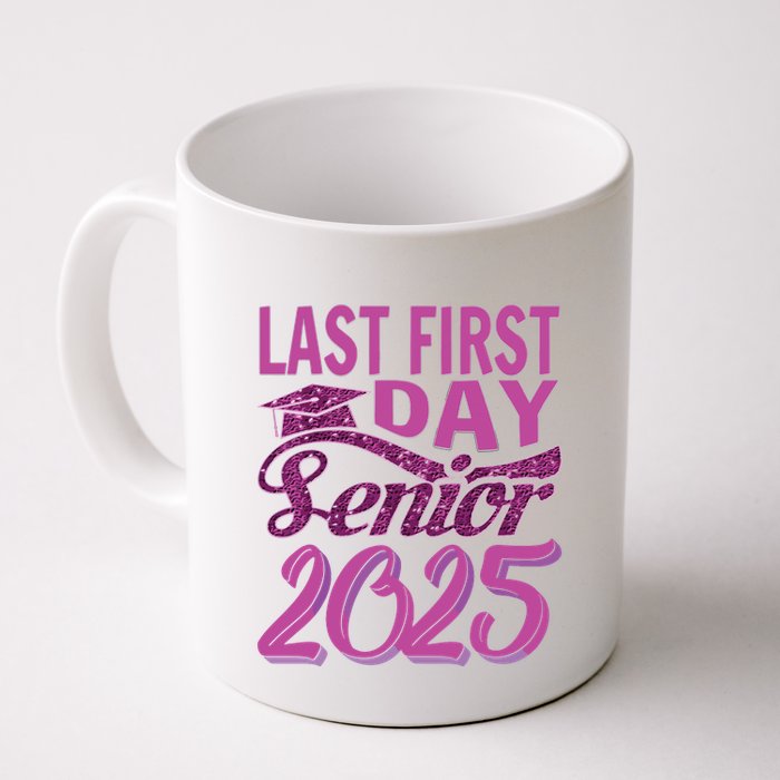 My Last First Day Senior Back To School 2025 Class Of 2025 Mug