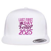 My Last First Day Senior Back To School 2025 Class Of 2025 Flatbill Hat