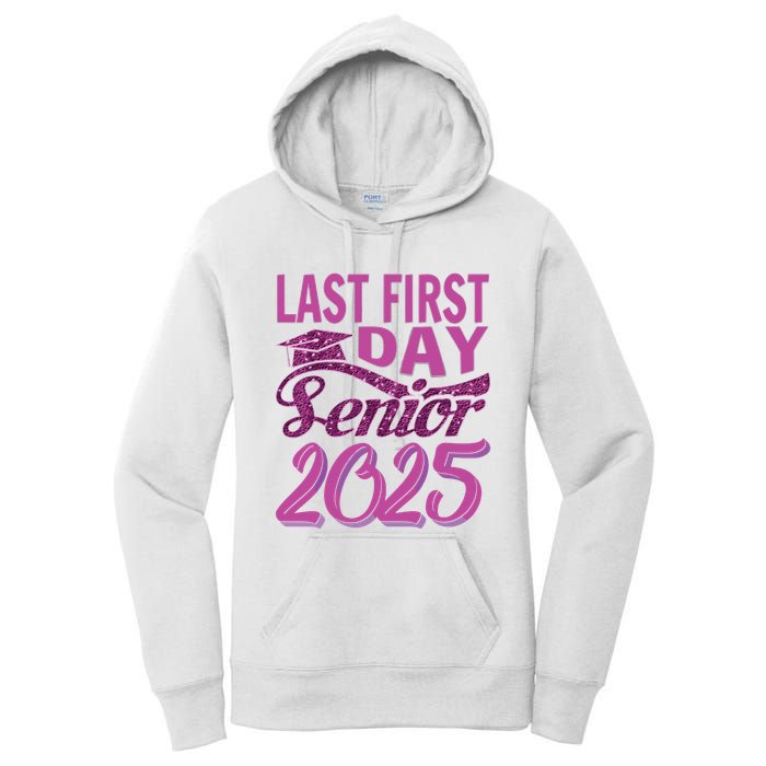 My Last First Day Senior Back To School 2025 Class Of 2025 Women's Pullover Hoodie