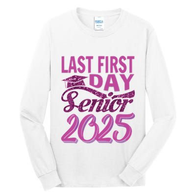 My Last First Day Senior Back To School 2025 Class Of 2025 Tall Long Sleeve T-Shirt