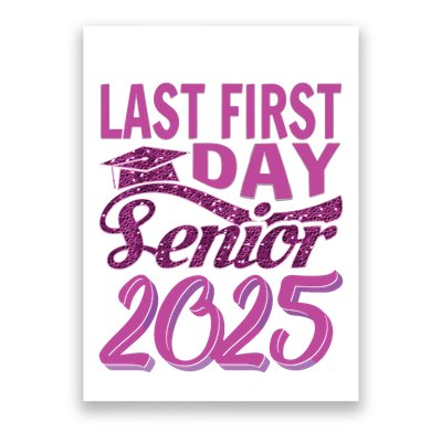 My Last First Day Senior Back To School 2025 Class Of 2025 Poster