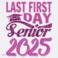 My Last First Day Senior Back To School 2025 Class Of 2025 Poster