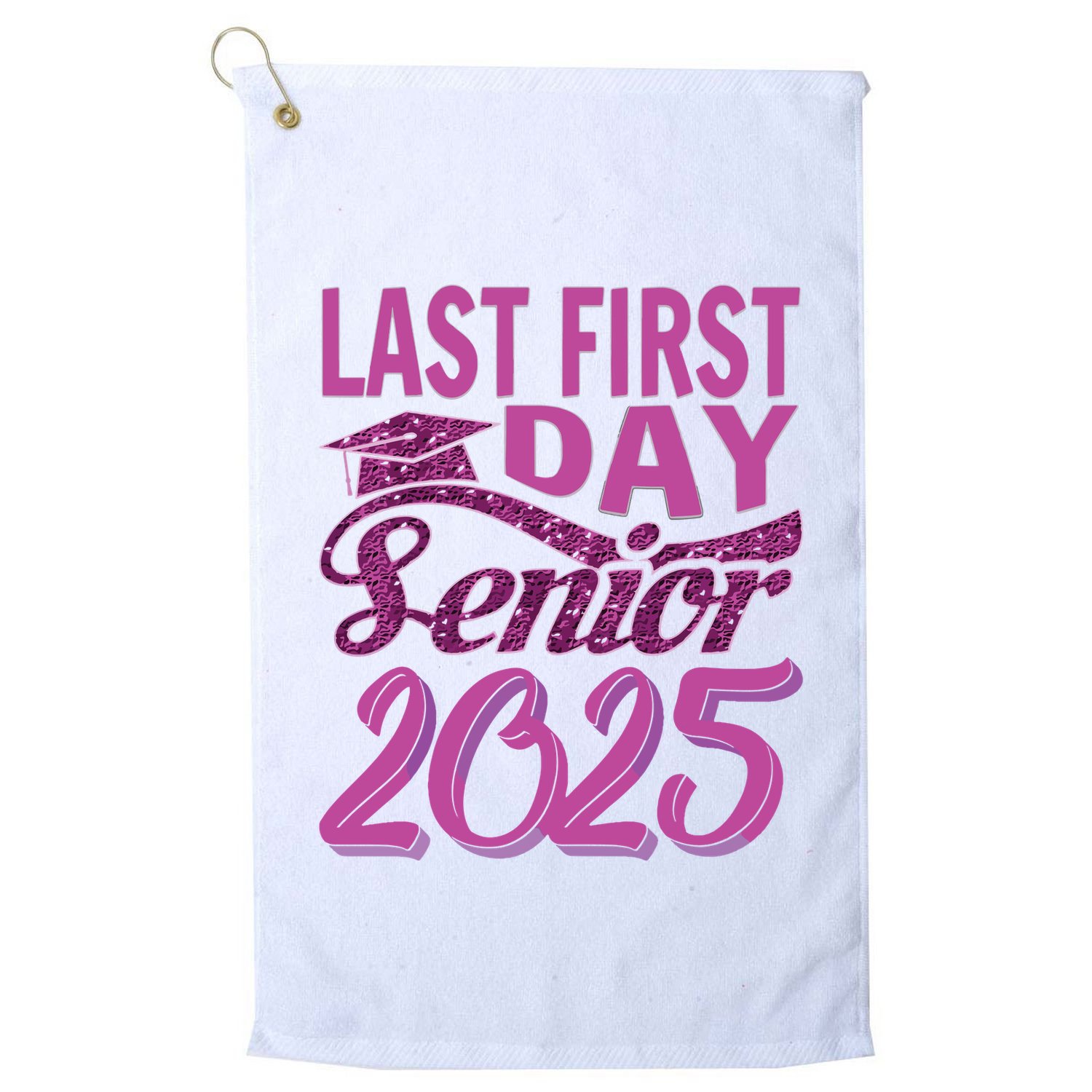 My Last First Day Senior Back To School 2025 Class Of 2025 Golf Towel
