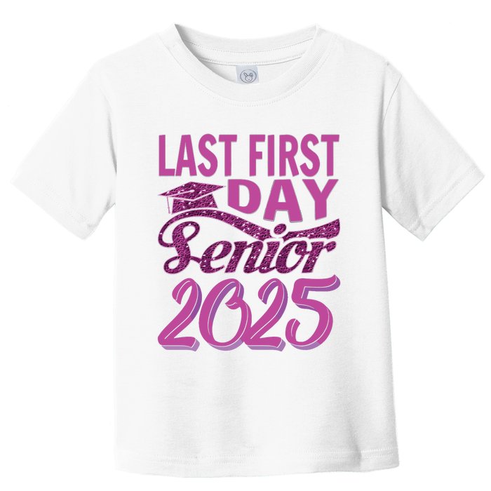 My Last First Day Senior Back To School 2025 Class Of 2025 Toddler T-Shirt