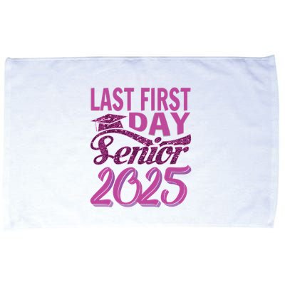 My Last First Day Senior Back To School 2025 Class Of 2025 Microfiber Hand Towel