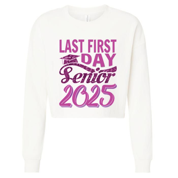 My Last First Day Senior Back To School 2025 Class Of 2025 Cropped Pullover Crew