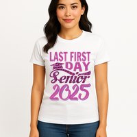 My Last First Day Senior Back To School 2025 Class Of 2025 Womens T-Shirt