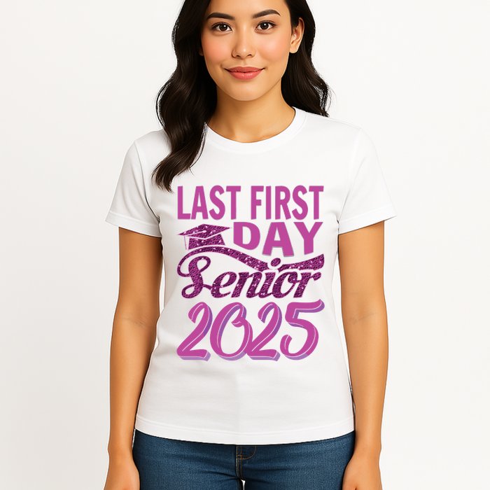 My Last First Day Senior Back To School 2025 Class Of 2025 Womens T-Shirt