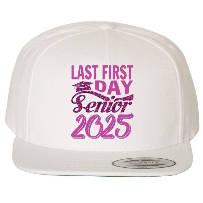 My Last First Day Senior Back To School 2025 Class Of 2025 Wool Snapback Cap