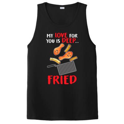 My Love For You Is Deep Fried Valentine Gift Chicken Fries Meaningful Gift PosiCharge Competitor Tank