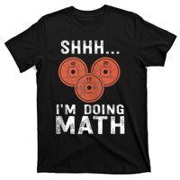 Math Lover Gym Weightlifting Funny Quote Workout Exercise T-Shirt