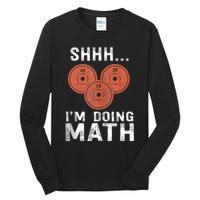 Math Lover Gym Weightlifting Funny Quote Workout Exercise Tall Long Sleeve T-Shirt