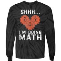 Math Lover Gym Weightlifting Funny Quote Workout Exercise Tie-Dye Long Sleeve Shirt