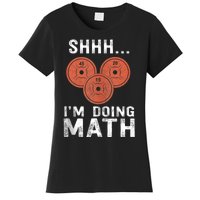 Math Lover Gym Weightlifting Funny Quote Workout Exercise Women's T-Shirt