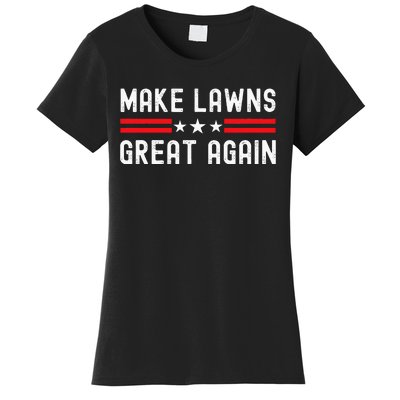 Make Lawns Great Again Funny Lawn Mower Dad Gardener Women's T-Shirt