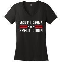 Make Lawns Great Again Funny Lawn Mower Dad Gardener Women's V-Neck T-Shirt