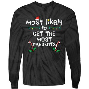 Most Likely Get Most Presents Christmas Xmas Family Matching Tie-Dye Long Sleeve Shirt