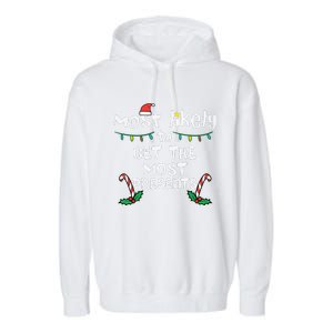 Most Likely Get Most Presents Christmas Xmas Family Matching Garment-Dyed Fleece Hoodie