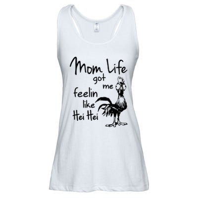 Mom Life Got Me Feelin Like Hei Hei Ladies Essential Flowy Tank