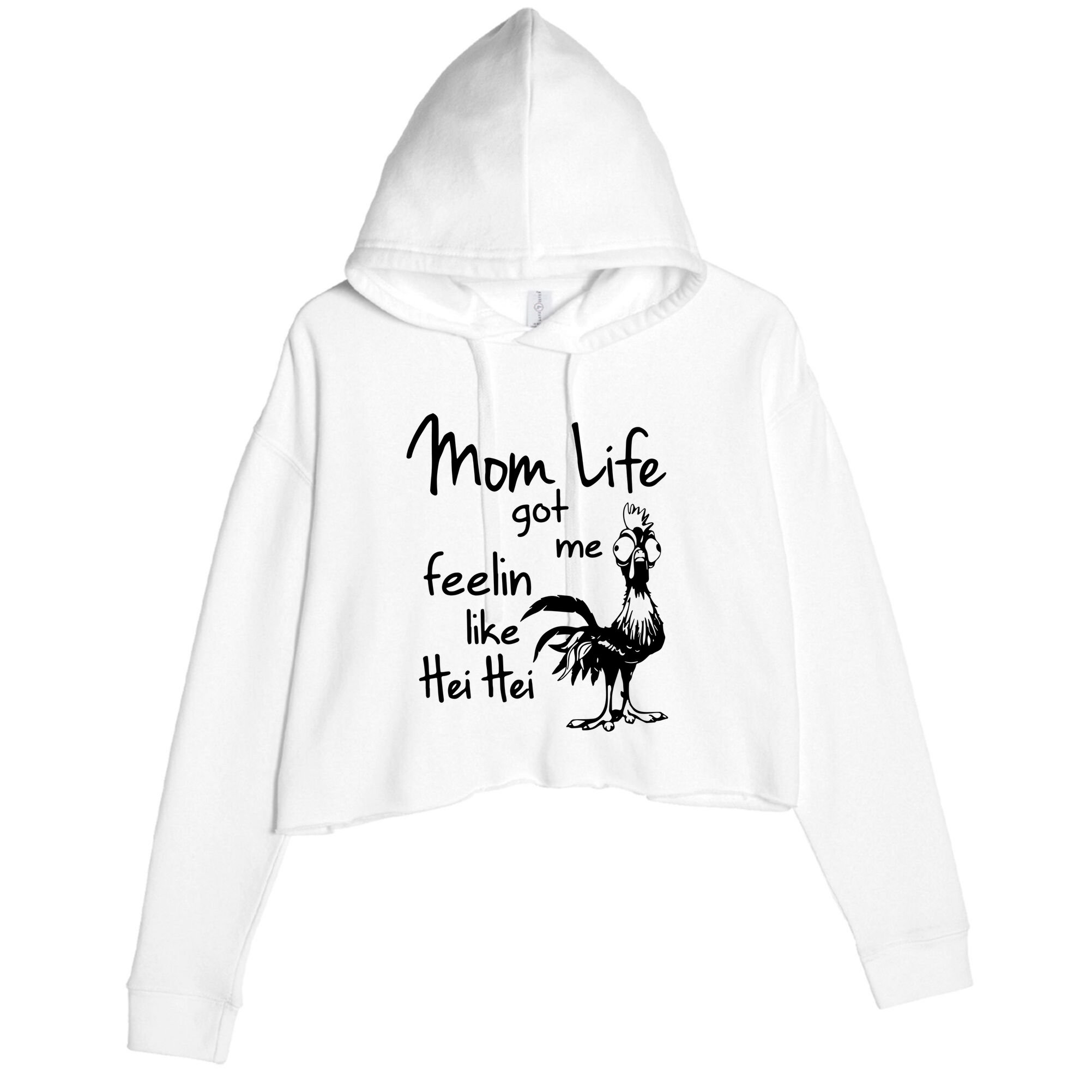 Mom Life Got Me Feelin Like Hei Hei Crop Fleece Hoodie